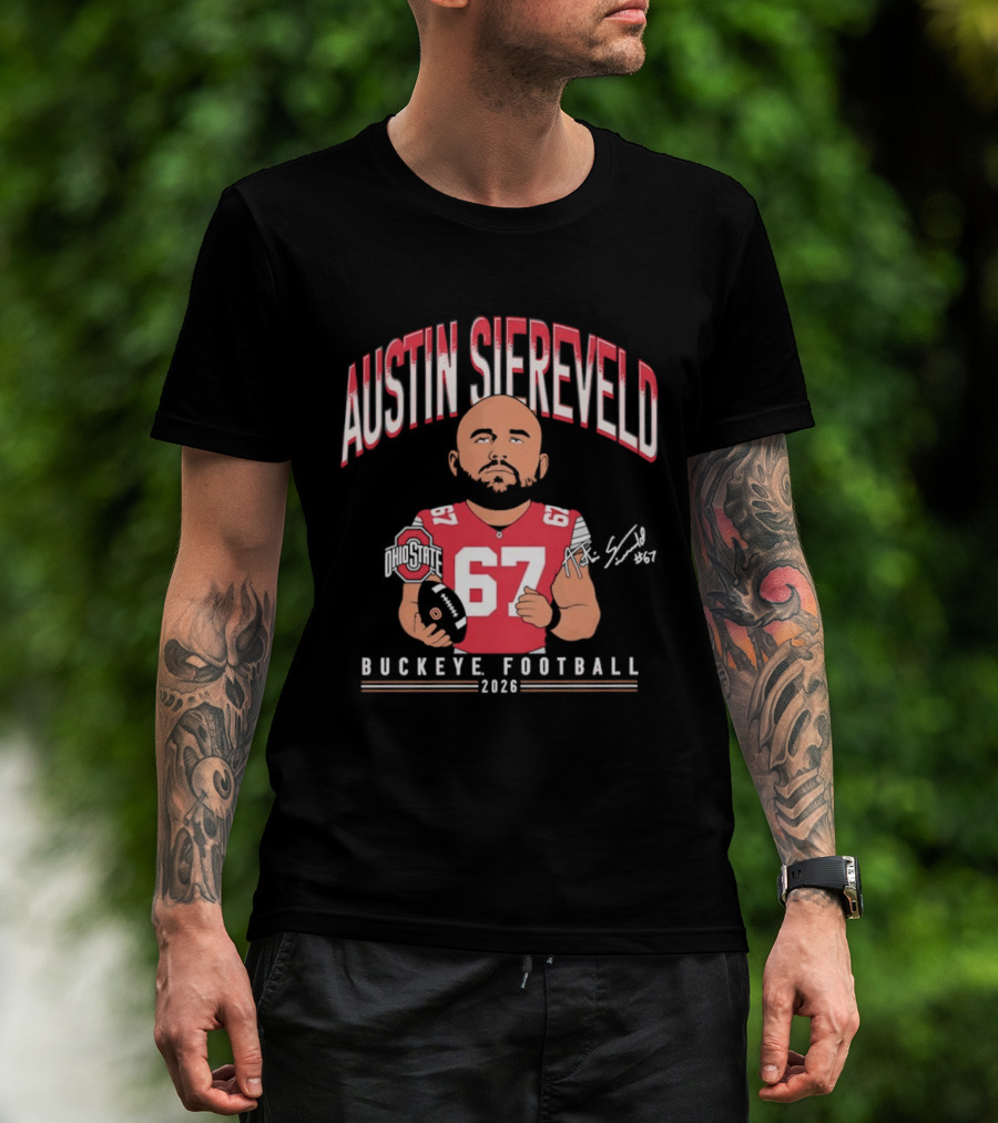 2026 Austin Siereveld No 67 Buckeye Football Ohio State T-Shirt