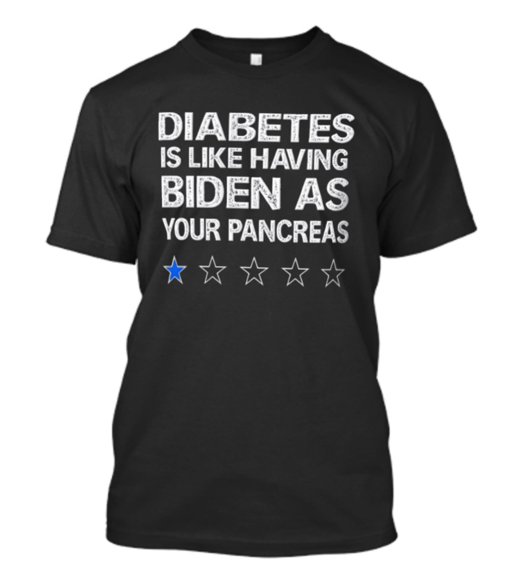 Diabetes Is Like Having Biden As Your Pancreas Five Stars One Blue Star T-Shirt