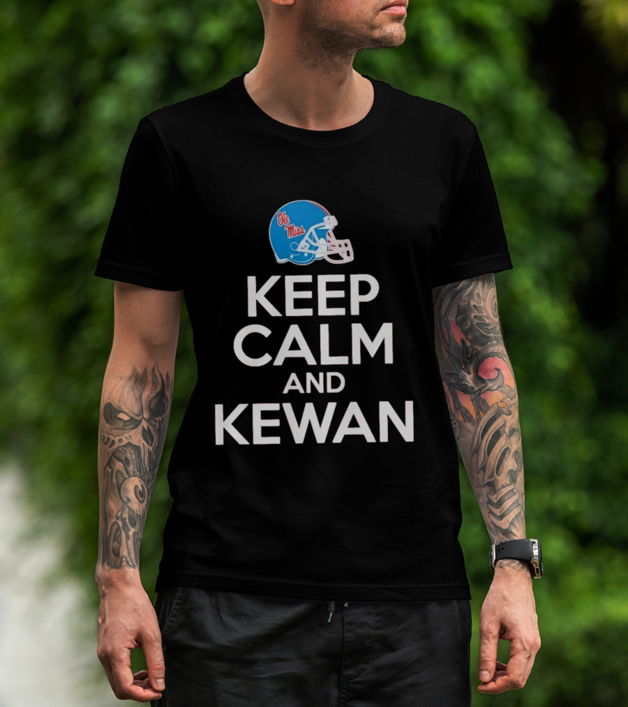 Ole Miss Rebels Football Keep Calm And Kewan Helmet T-Shirt
