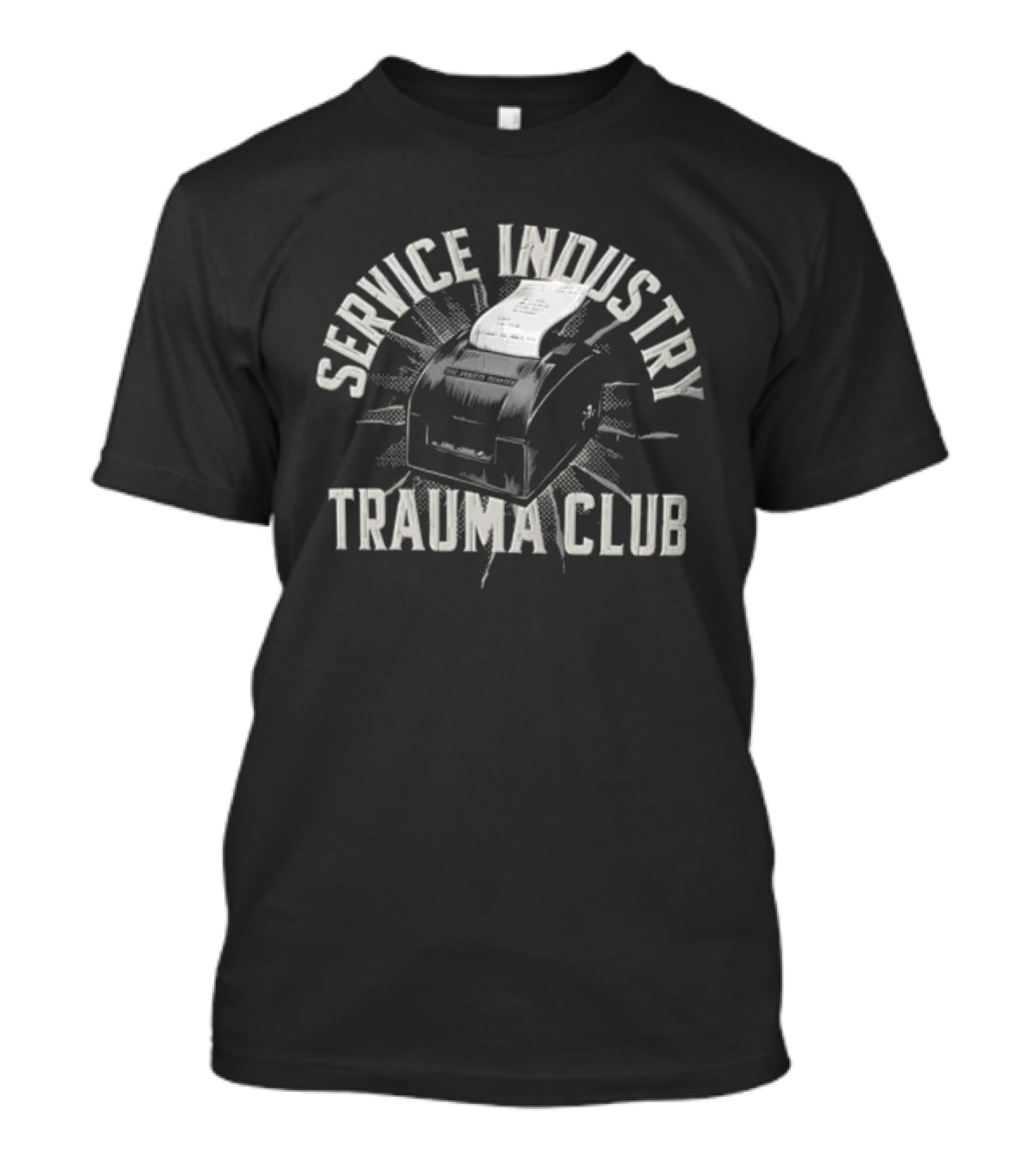 Service Industry Trauma Club Receipt Printer Printing Anxiety T-Shirt