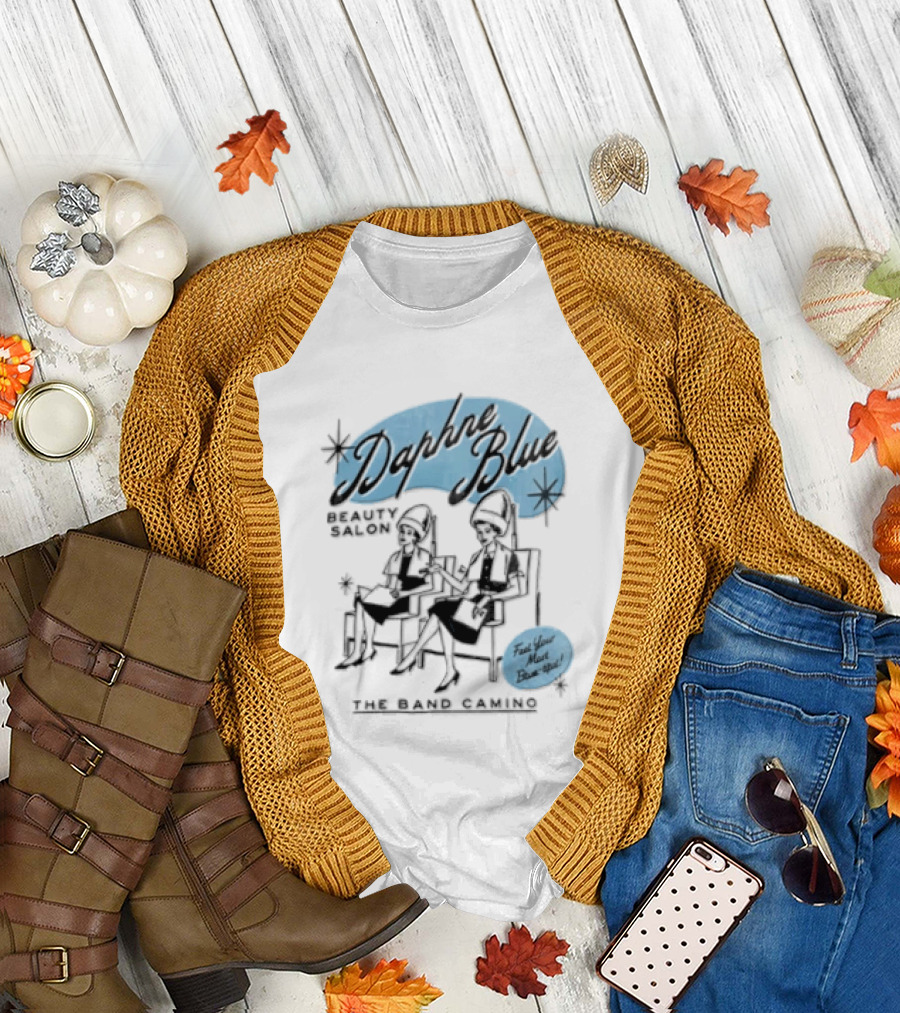 Daphne Blue The Band Camino Feel Your Most Blue Up T-Shirt