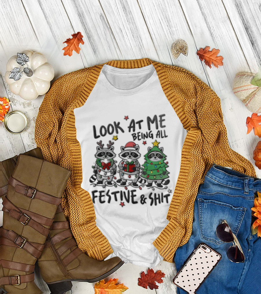Look At Me Being All Festive And Shit Christmas Three Raccoons In Holiday Costumes T-Shirt