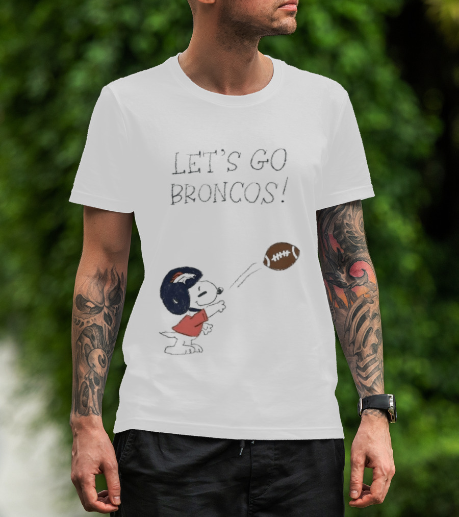 Snoopy Let's Go Broncos Denver Football Fan Peanuts Sports Team T-Shirt