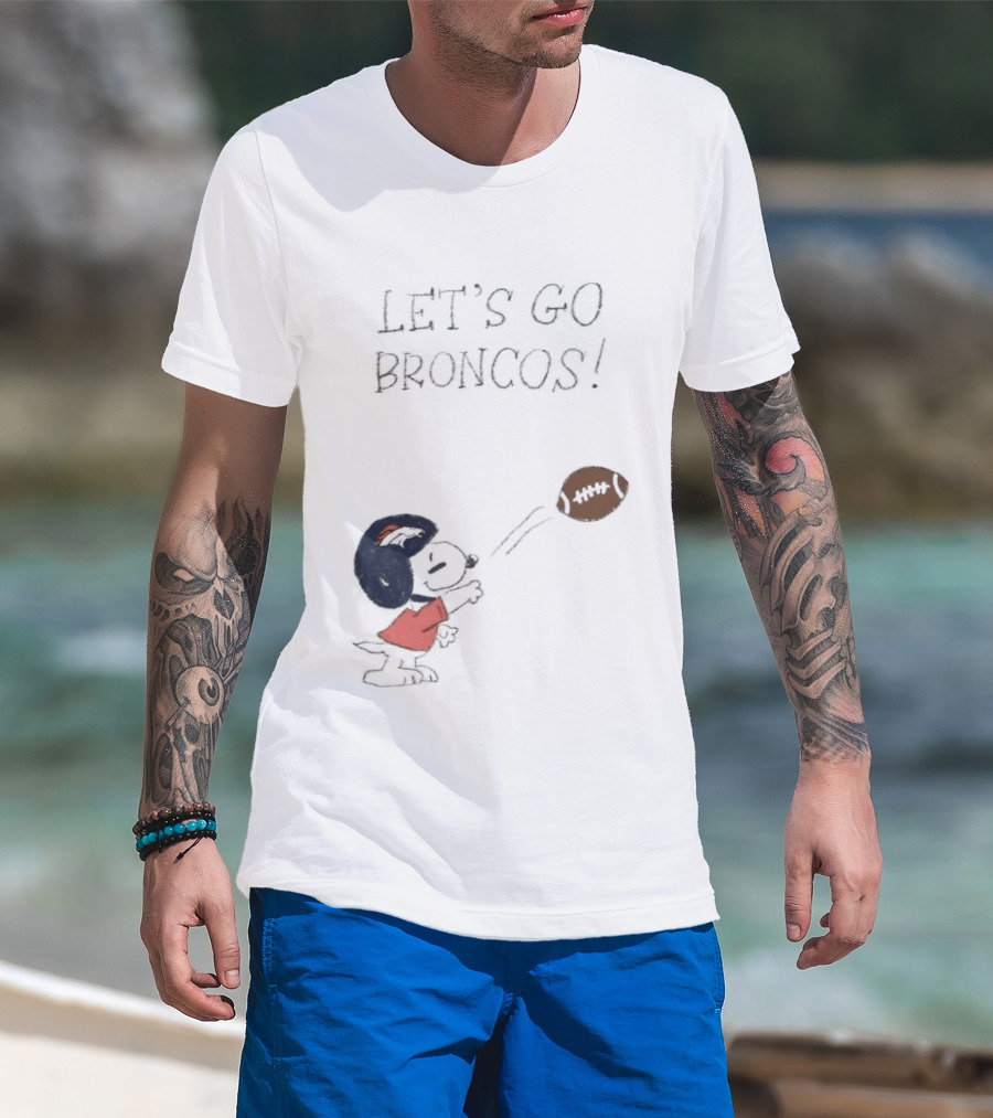 Snoopy Let's Go Broncos Denver Football Fan Peanuts Sports Team T-Shirt