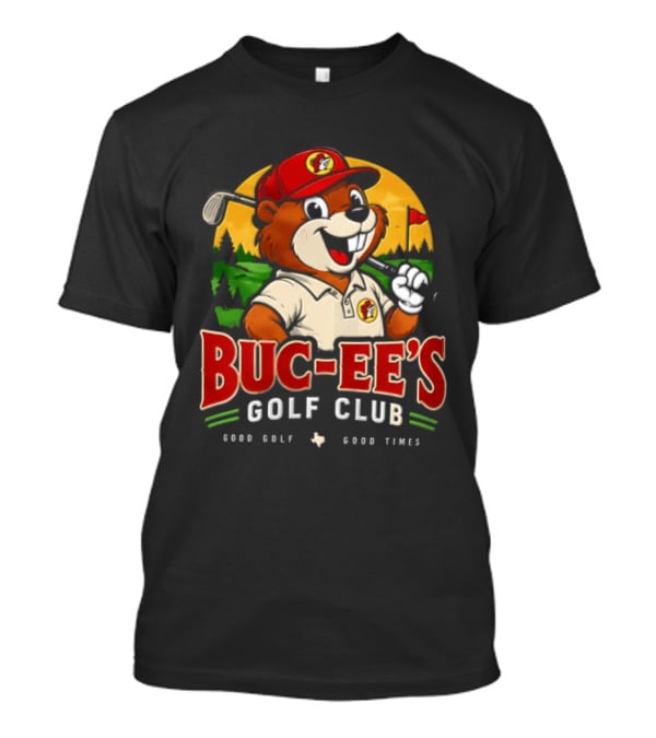 Buc Ee's Golf Club Beaver Good Golf Good Times T-Shirt