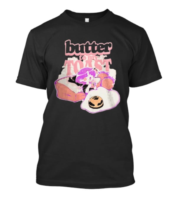 Butter To My Toast Anime Girl Breakfast Toast Strawberries Egg T-Shirt