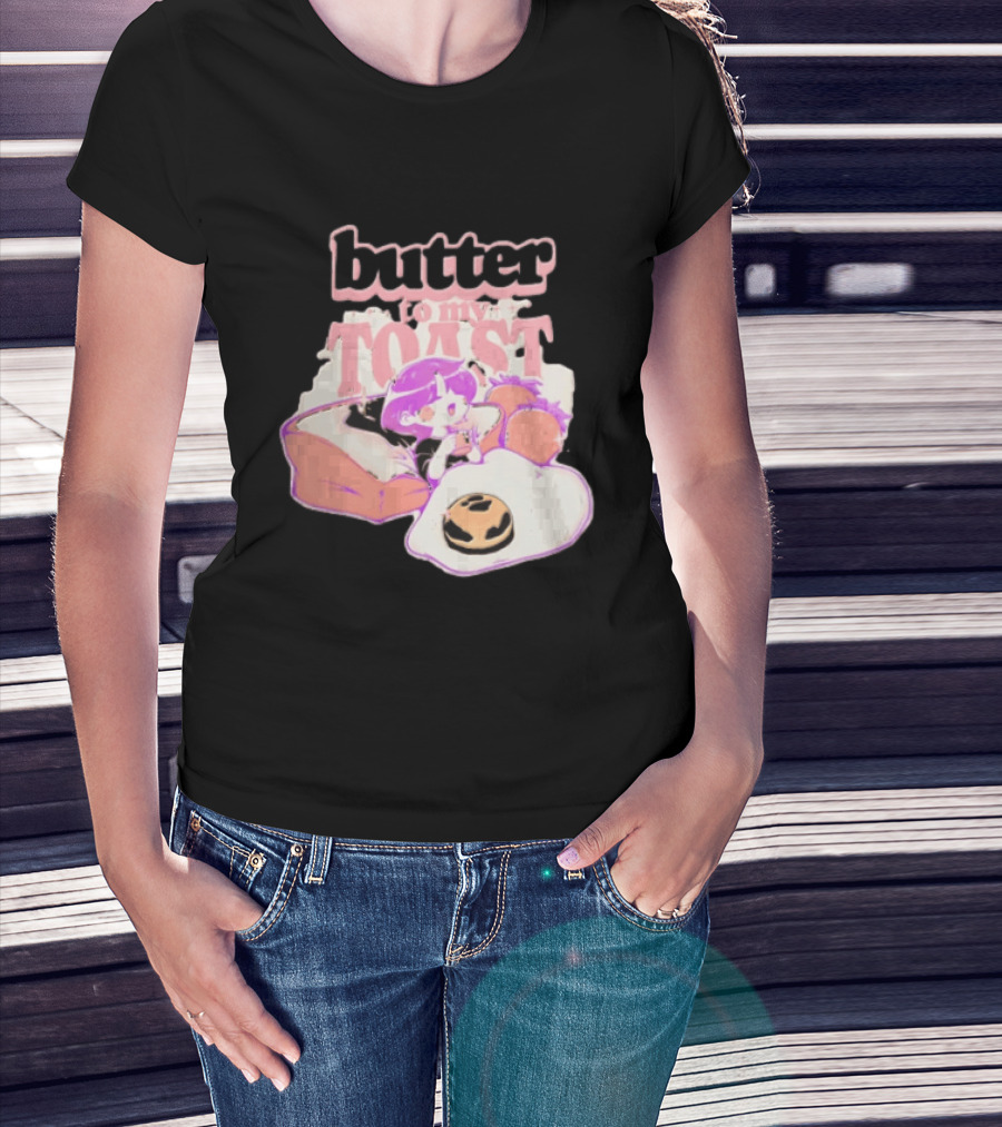 Butter To My Toast Anime Girl Breakfast Toast Strawberries Egg T-Shirt