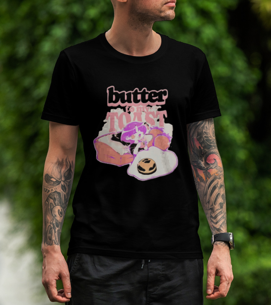 Butter To My Toast Anime Girl Breakfast Toast Strawberries Egg T-Shirt