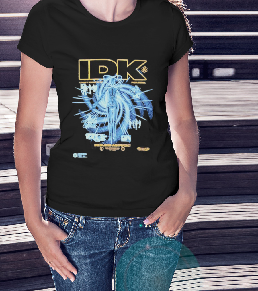 IDK I Don't Know Shit For Real Im Dumb As Fuck Futuristic X Ray Blueprint T-Shirt