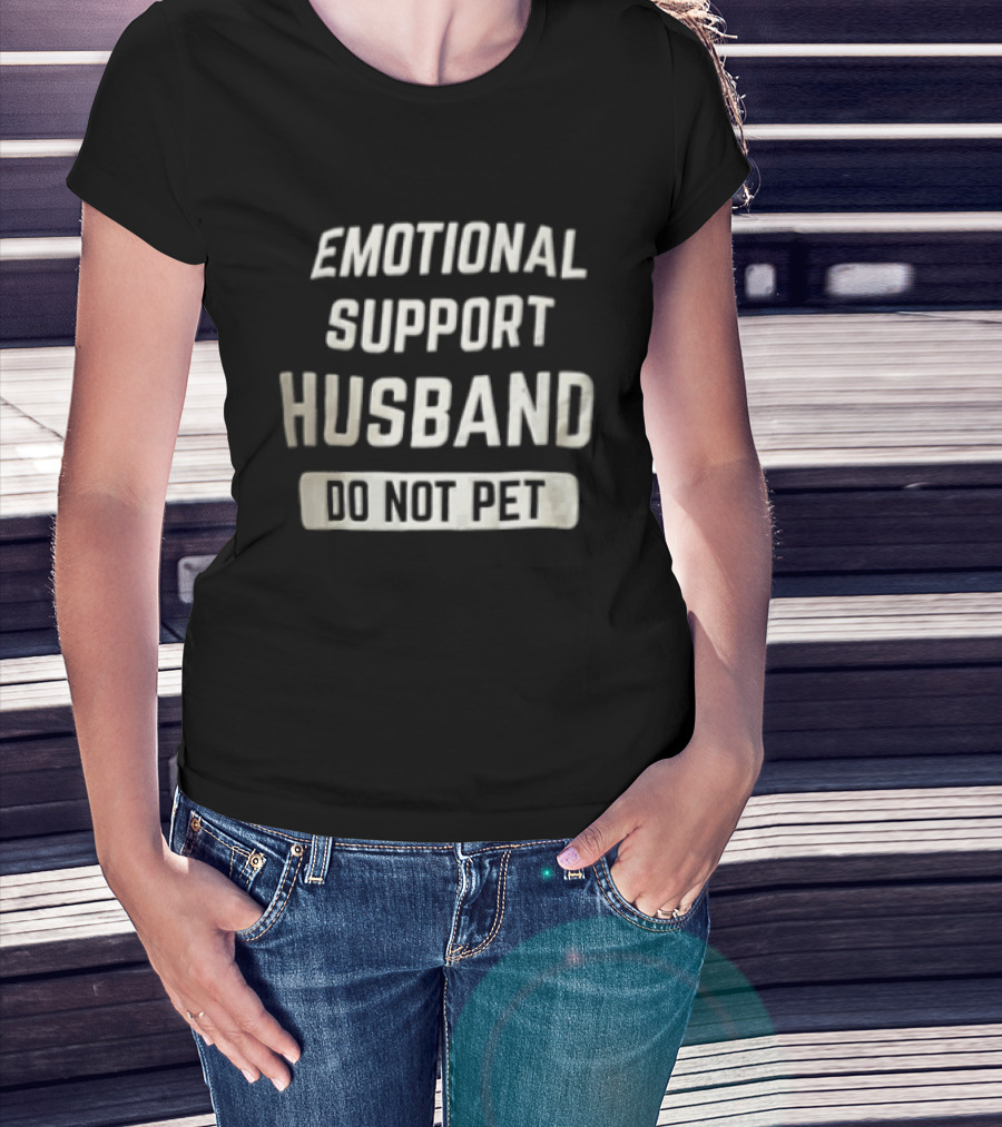 Emotional Support Husband Do Not Pet Funny White Blue Fabric T-Shirt