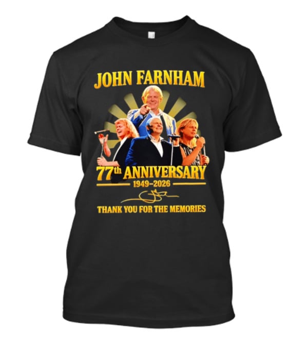 JOHN FARNHAM 77th ANNIVERSARY 1949 2026 THANK YOU FOR THE MEMORIES T-Shirt