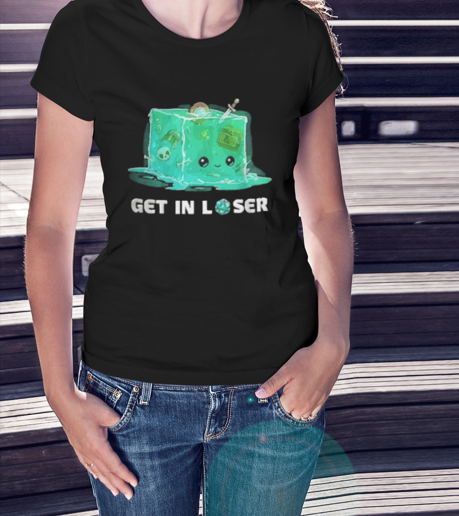 Get In Loser Dungeons And Dragons Gelatinous Cube Adventure T-Shirt