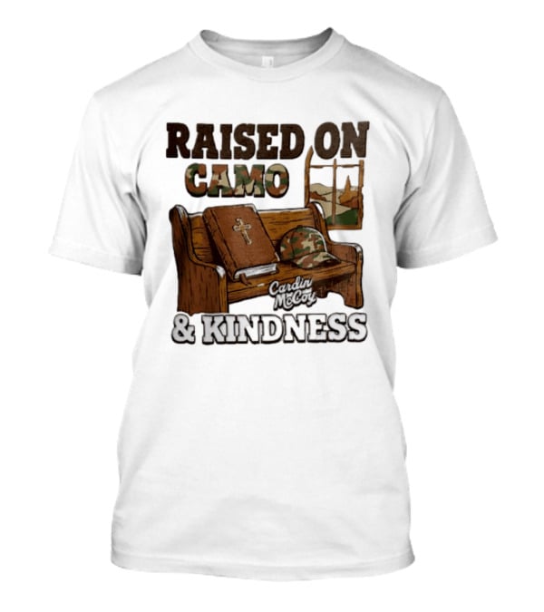 Raised On Camo And Kindness Cardin McCoy Bible Church Bench T-Shirt