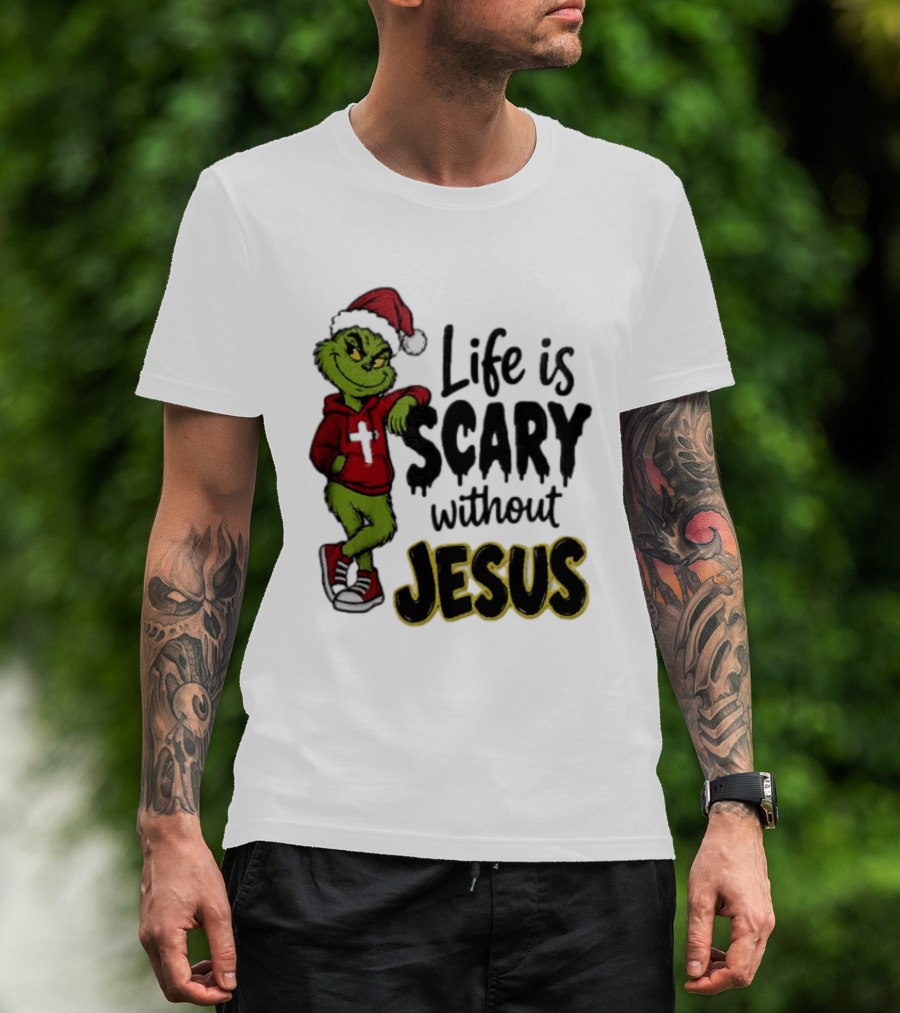 Life Is Scary Without Jesus Grinch Christmas Santa Hat T-Shirt