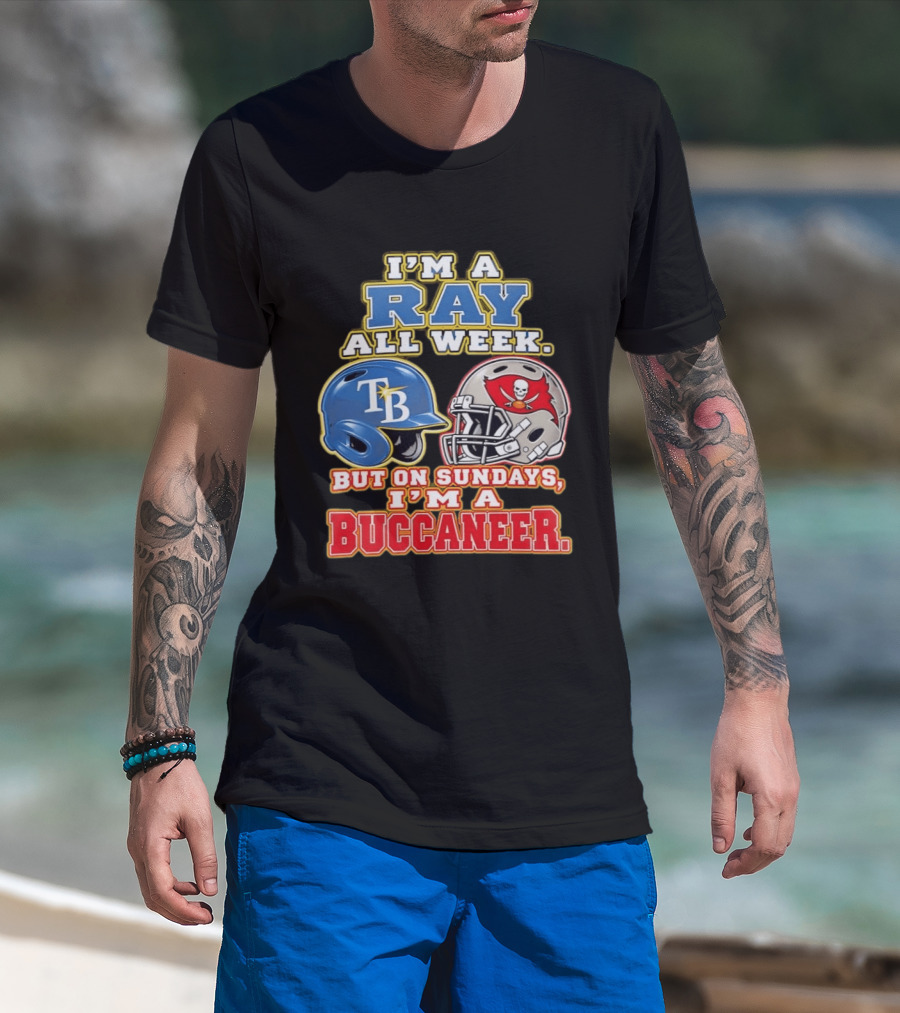I'm A Ray All Week But On Sundays I'm A Buccaneer B Helmet Football Fan T-Shirt