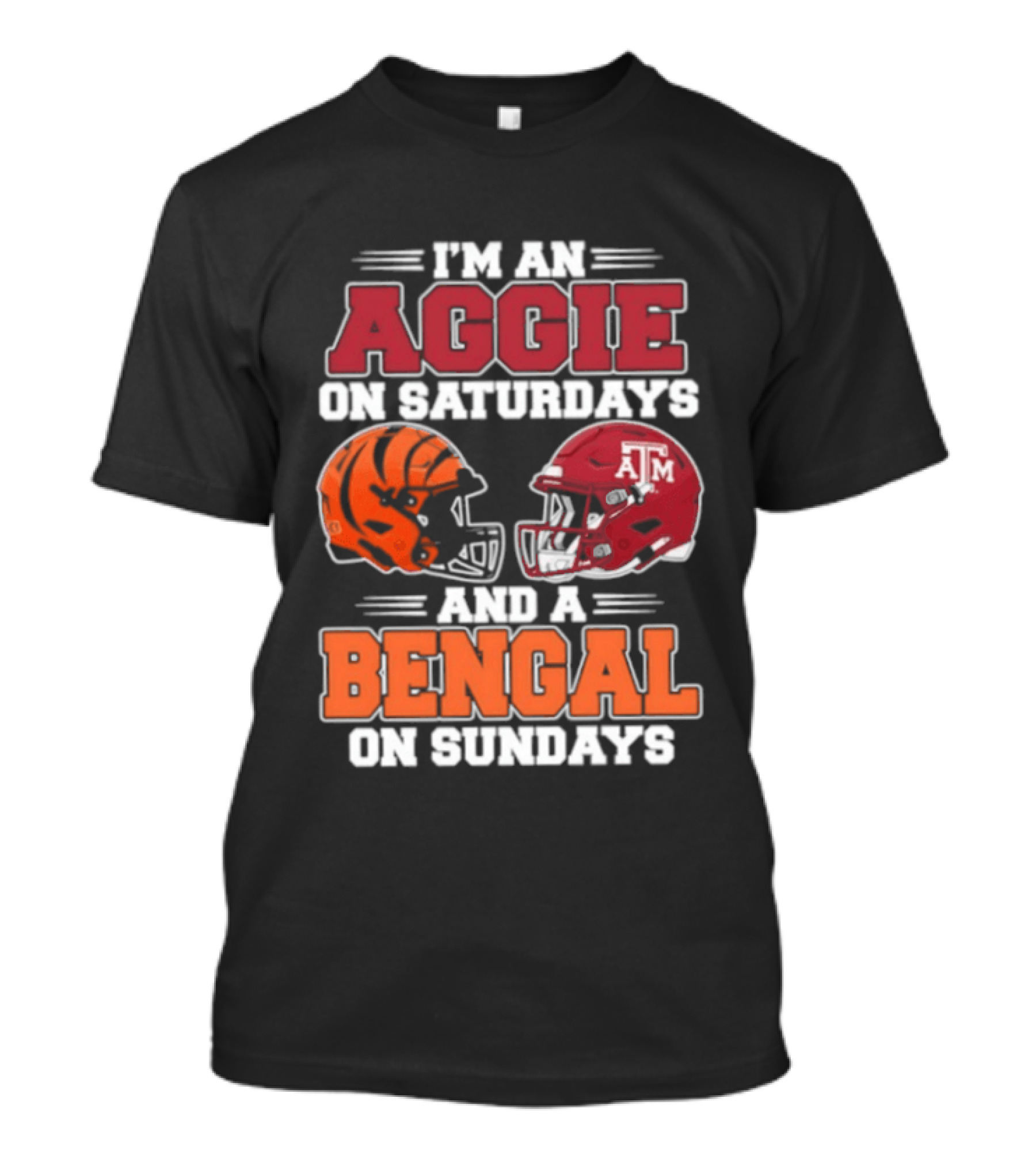 I'm An Aggie On Saturdays And A Bengal On Sundays With Helmet Logos T-Shirt