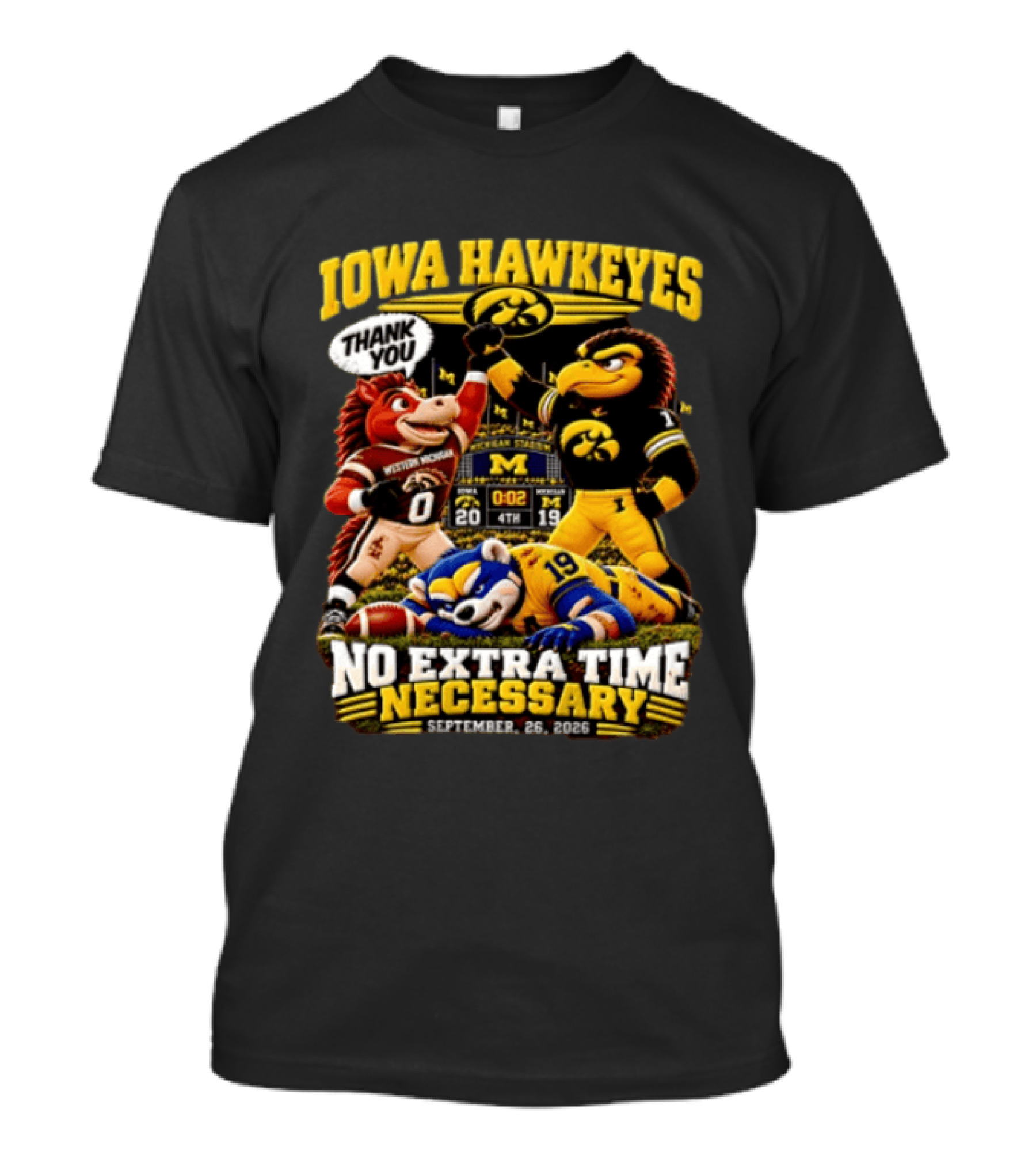 Iowa Hawkeyes Thank You September 26 2026 No Extra Time Necessary Michigan Stadium T-Shirt