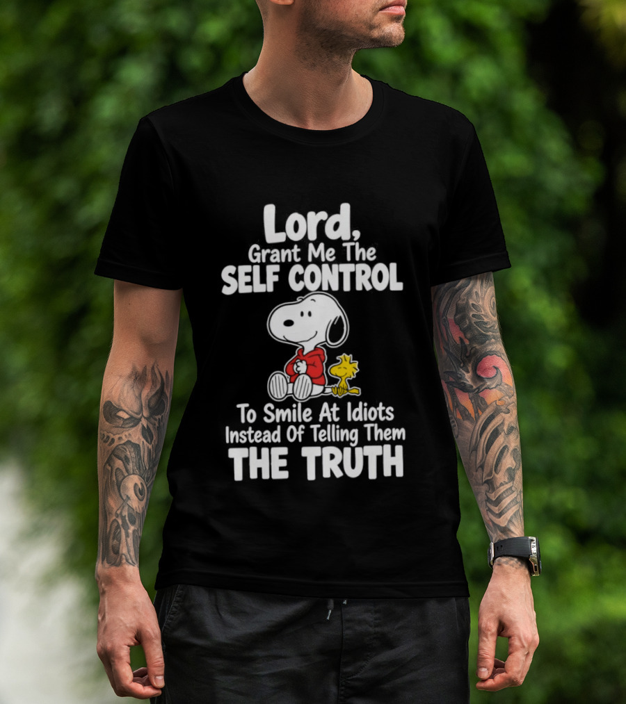 Lord Grant Me The Self Control To Smile At Idiots Instead Of Telling Them The Truth Snoopy And Woodstock T-Shirt