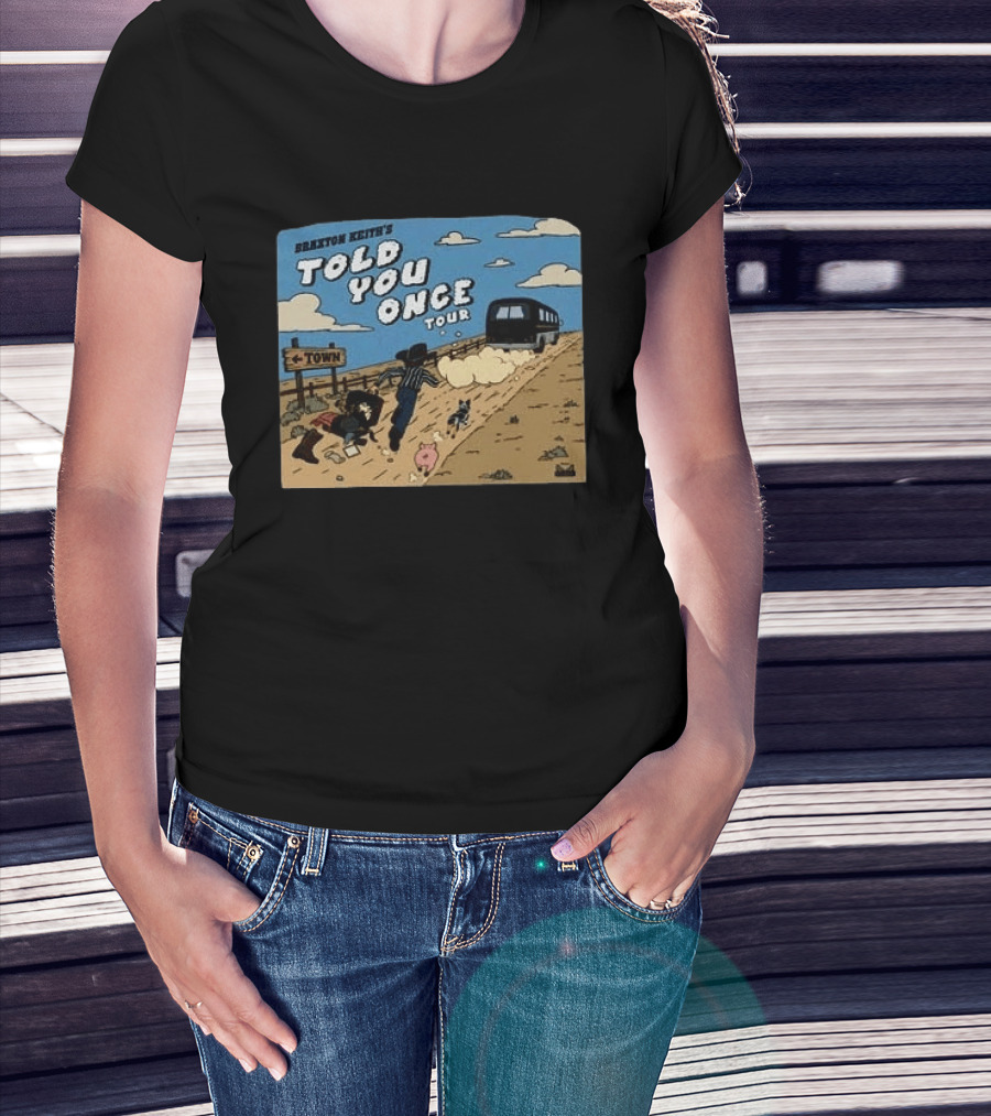 Braxton Keith's Told You Once Tour Bus Country Road T-Shirt