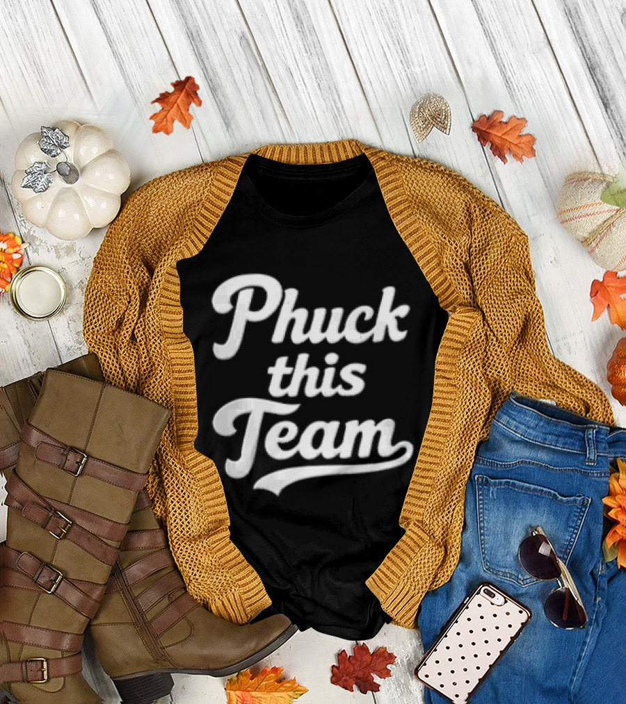 Phuck This Team Cursive T-Shirt