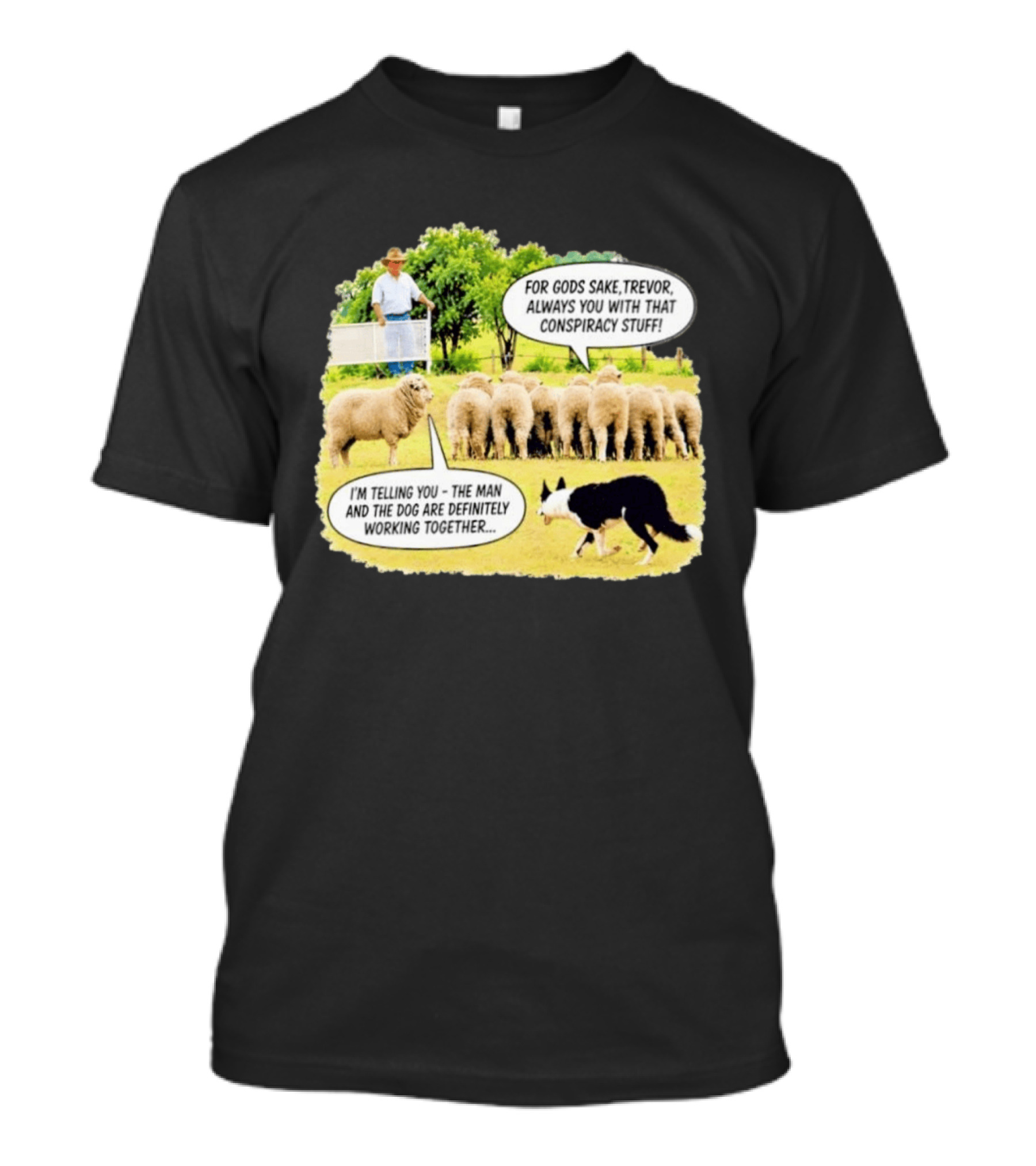 Trevor The Sheep Conspiracy Stuff With Dog And Farmer In Field T-Shirt
