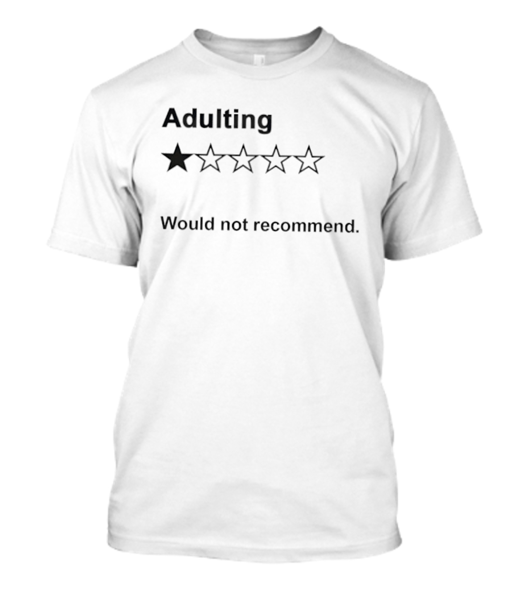 Adulting One Star Rating Would Not Recommend T-Shirt