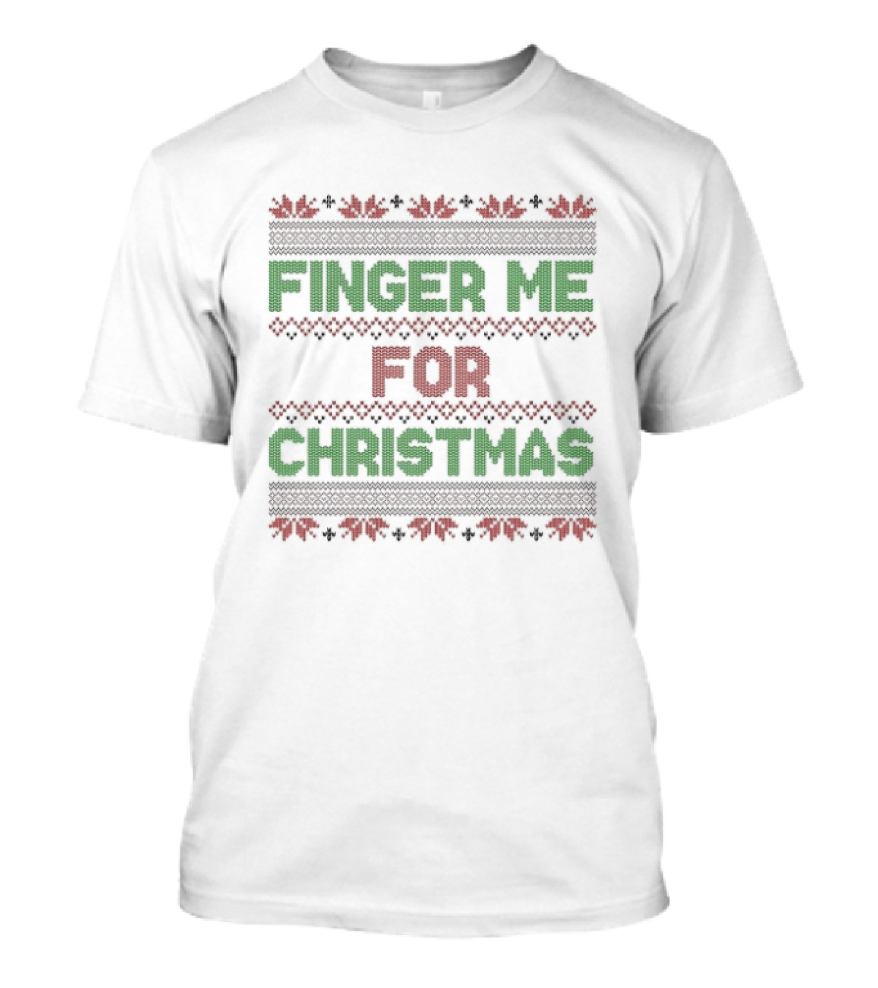 Finger Me For Christmas Rude Ugly Christmas Sweater Humor T-Shirt
