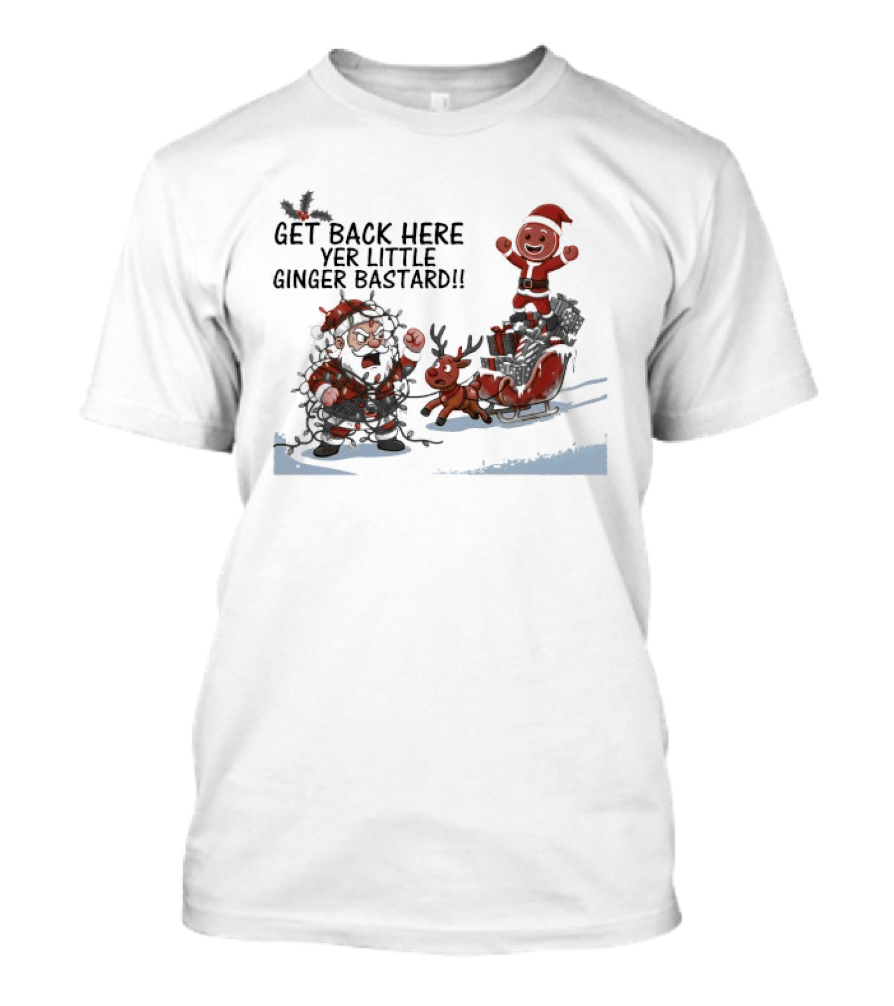 Get Back Here Yer Little Ginger Bastard Santa Christmas Reindeer Chase T-Shirt