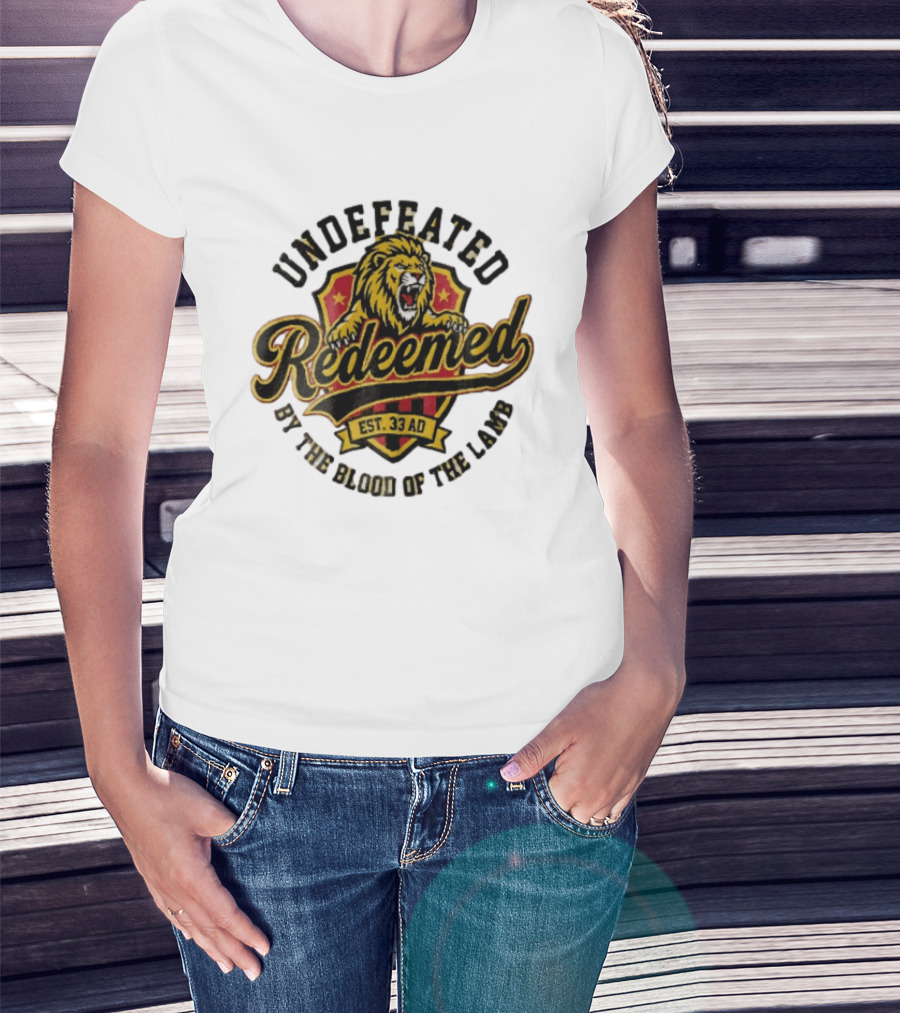 Undefeated Redeemed Lion Crest EST 33 AD By The Blood Of The Lamb T-Shirt