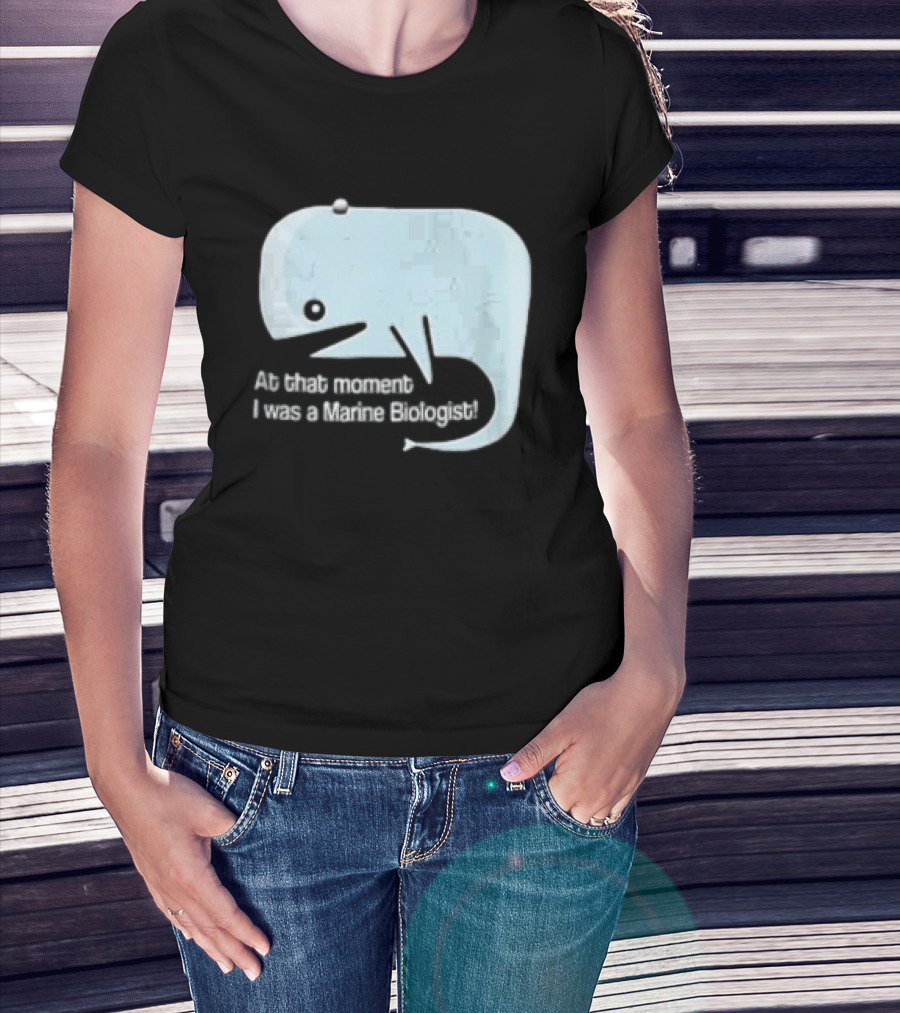 At That Moment I Was A Marine Biologist Light Blue Whale Cartoon T-Shirt