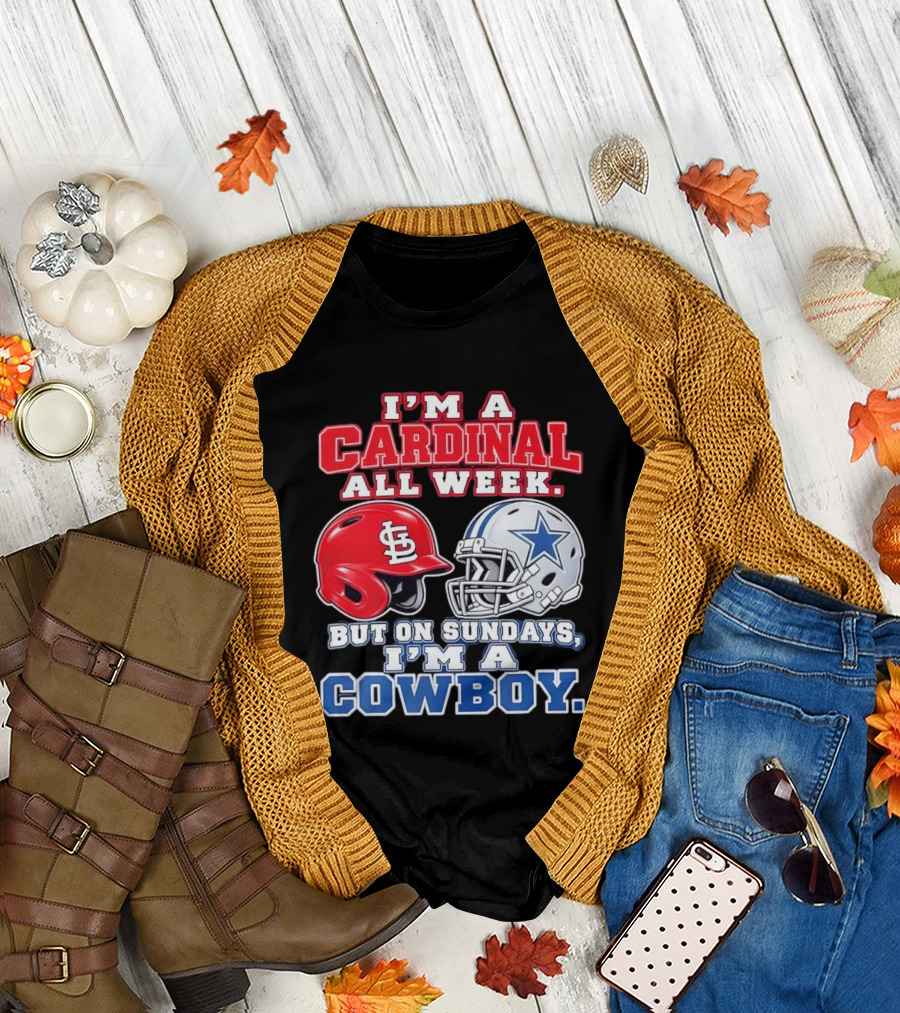 I'm A Cardinal All Week But On Sundays I'm A Cowboy St Louis And Dallas Football Helmet T-Shirt