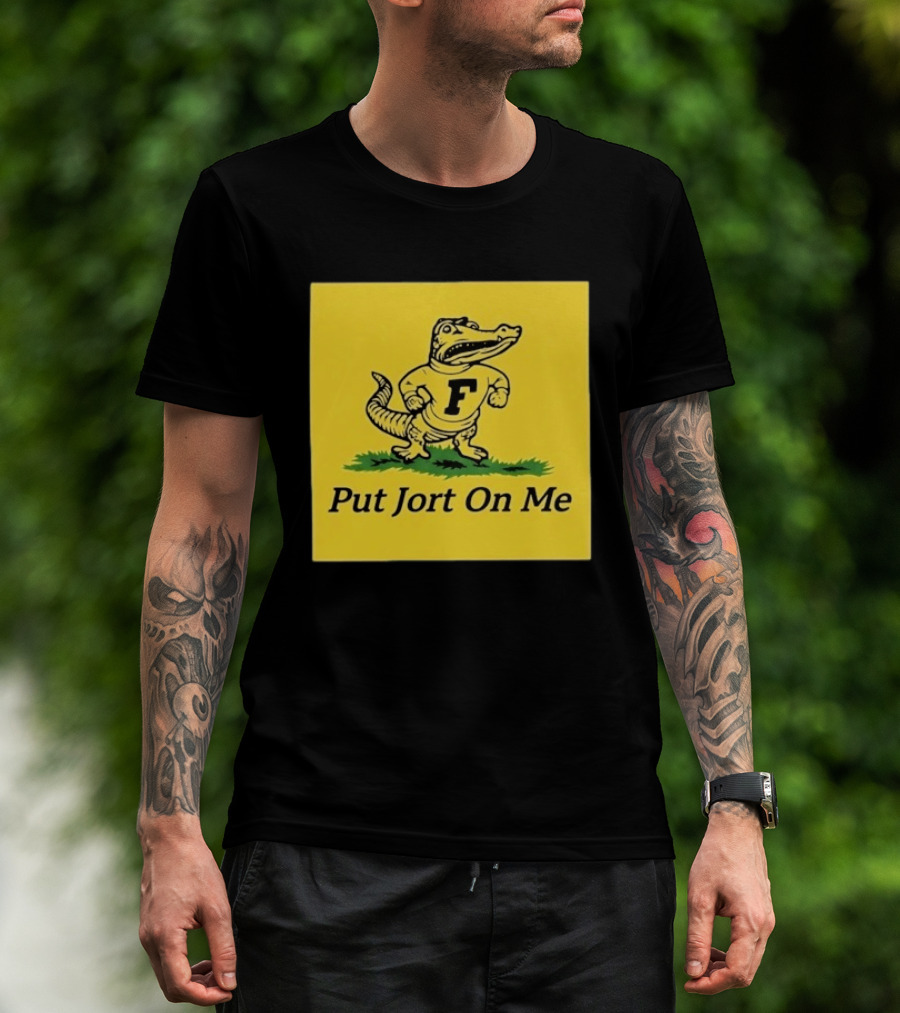 Florida Gators Put Jort On Me F Letter T-Shirt