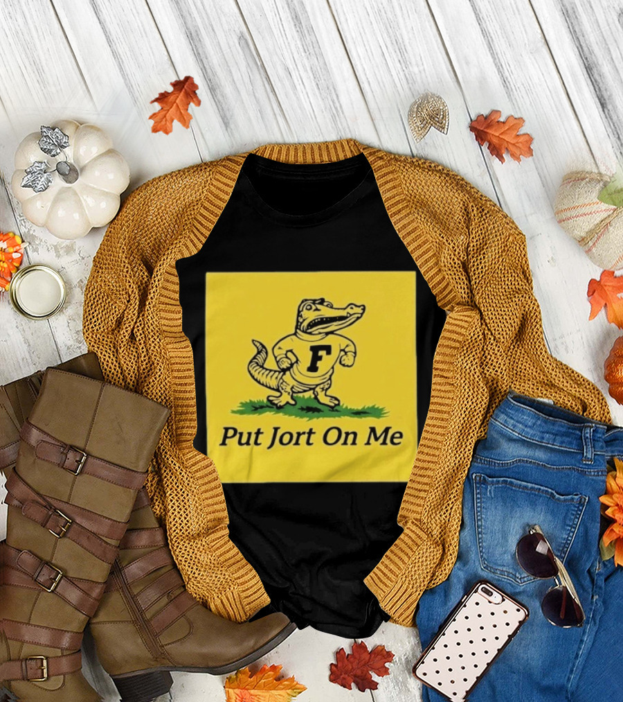 Florida Gators Put Jort On Me F Letter T-Shirt
