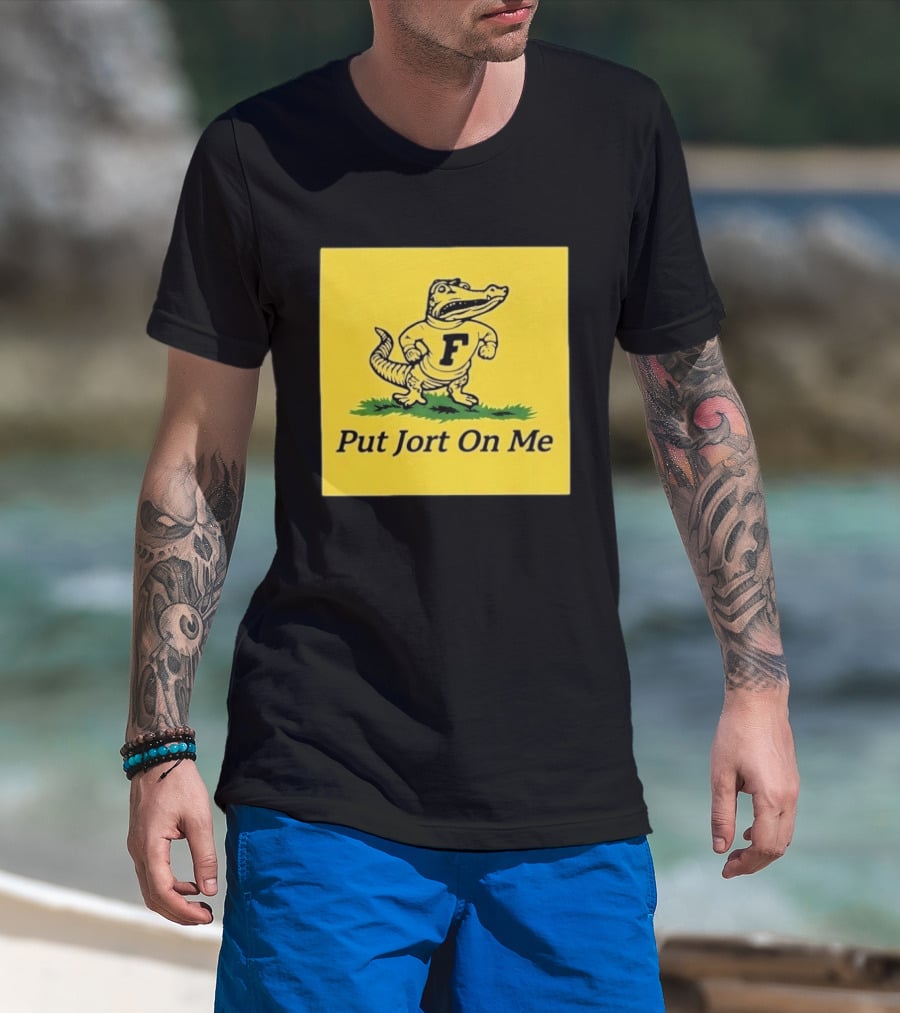 Florida Gators Put Jort On Me F Letter T-Shirt