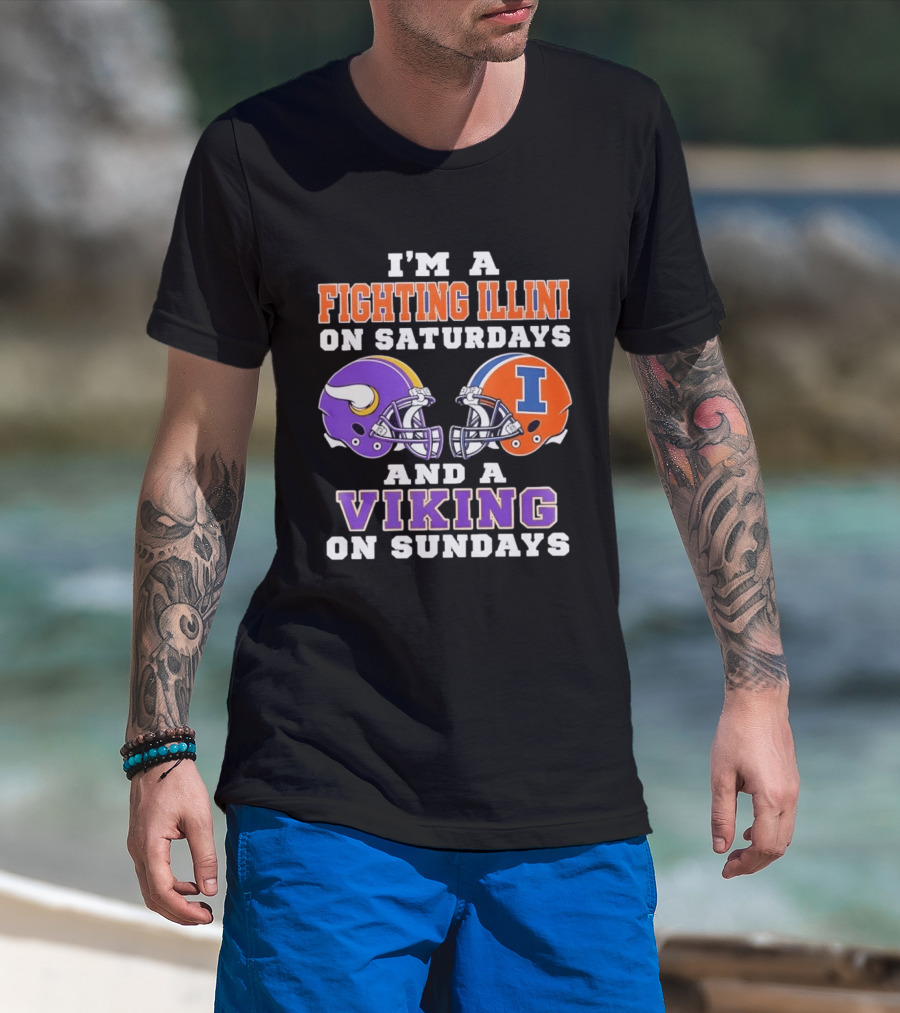 I'm A Fighting Illini On Saturdays Viking On Sundays Football Helmets T-Shirt