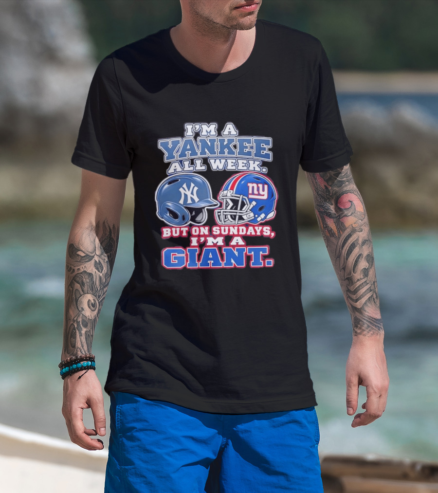 I'm A Yankee All Week But On Sundays I'm A Giant Helmet Fan T-Shirt