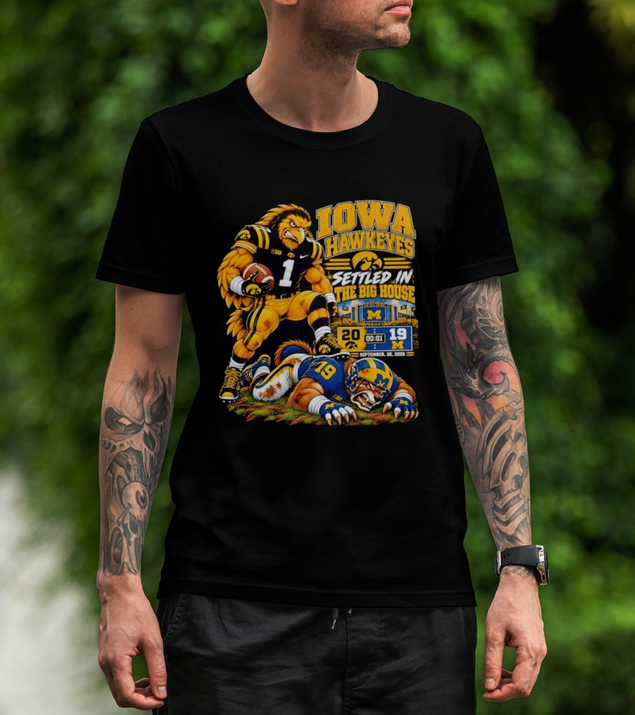 Iowa Hawkeyes Settled In The Big House September 26 2026 Football Rivalry Victory Michigan Score 20 19 T-Shirt
