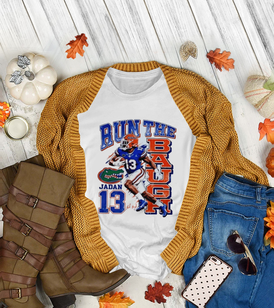Run The Baugh Jadan 13 Florida Gators Football T-Shirt