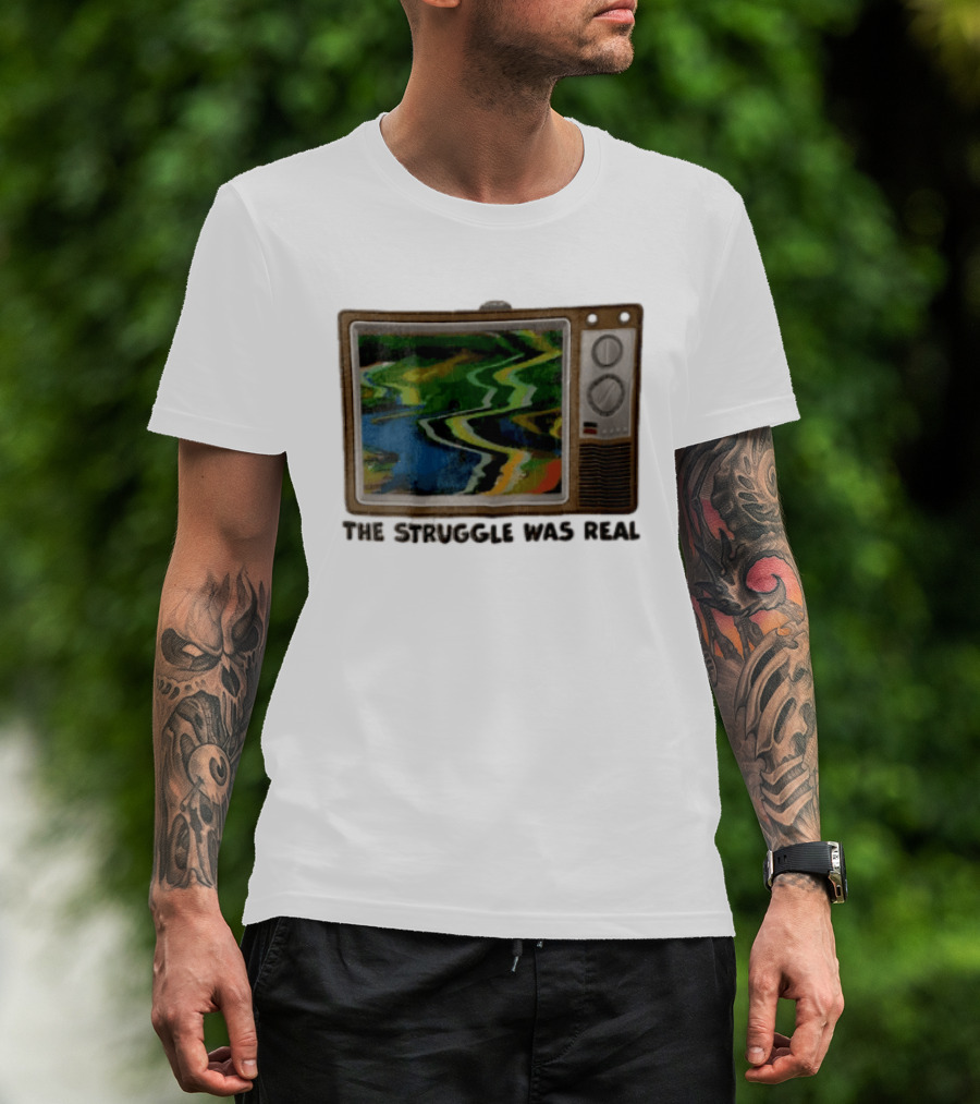 THE Struggle WAS Real Retro Television Set Static Screen 90s Nostalgia T-Shirt