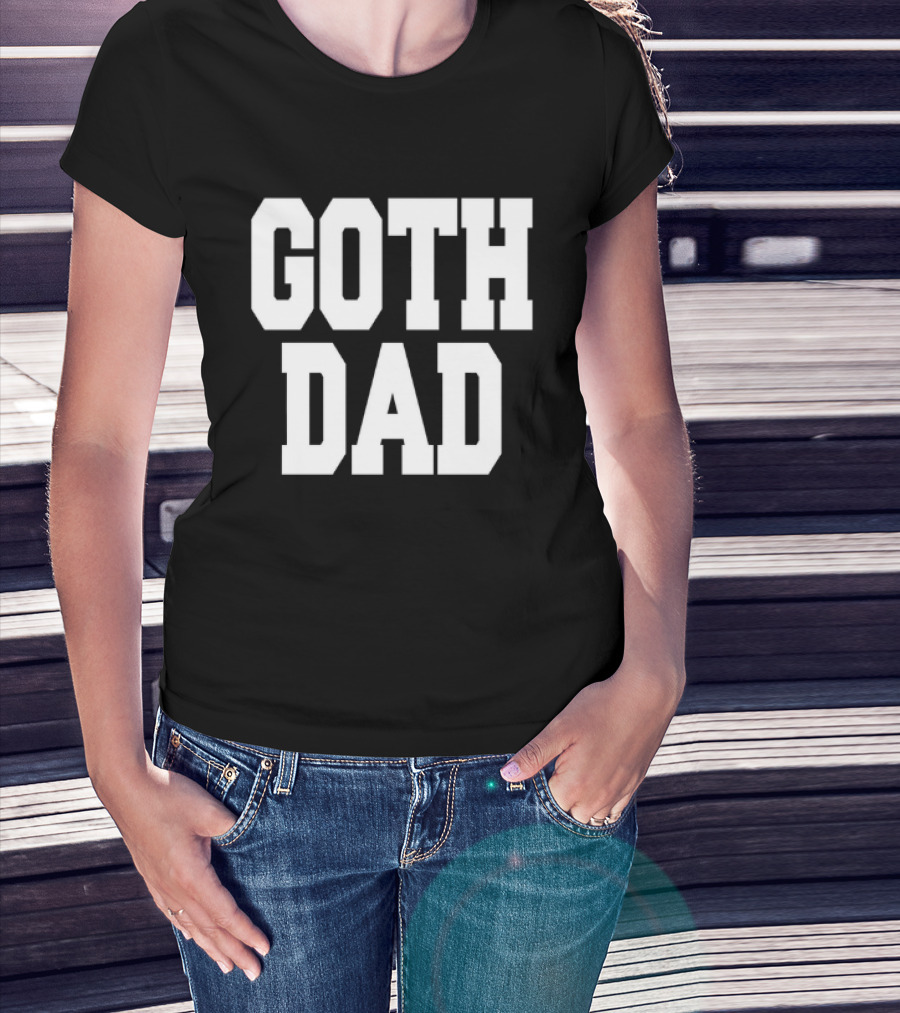 Goth Dad Bold Statement Father's Day Fashion T-Shirt
