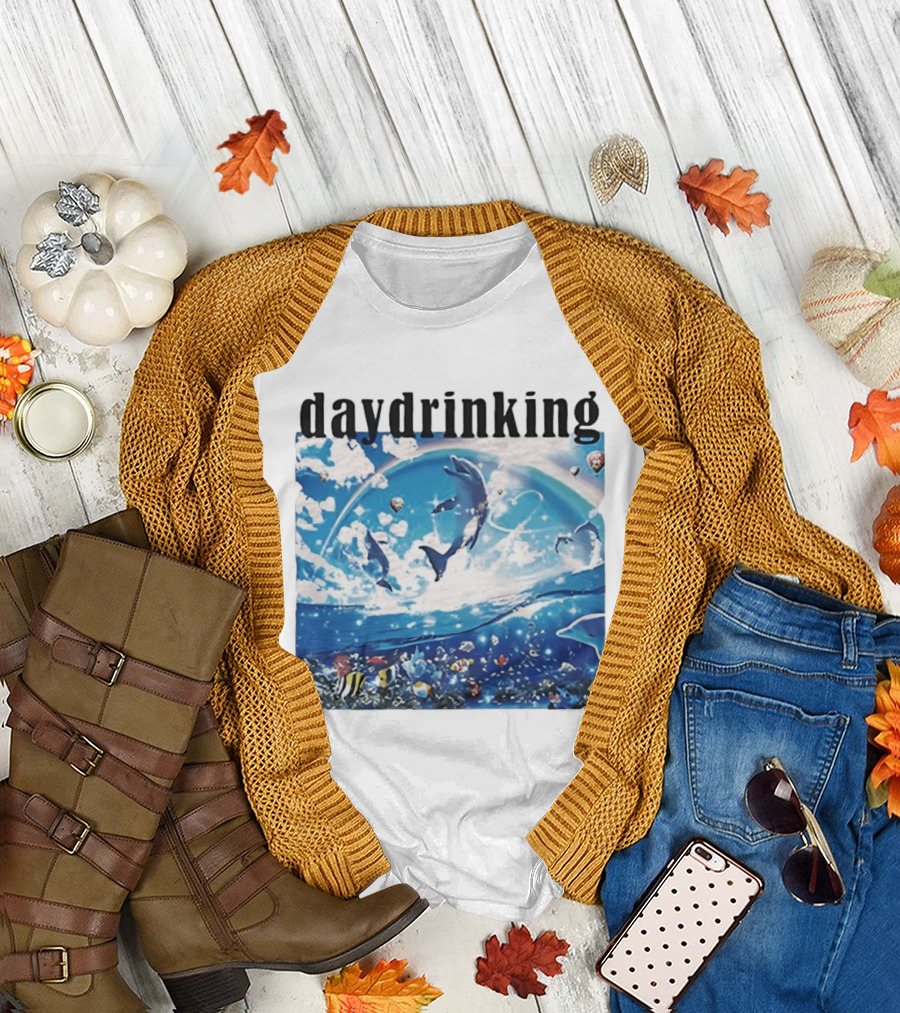 Daydrinking Ocean Dolphins Rainbow And Sea Life Adventure T-Shirt