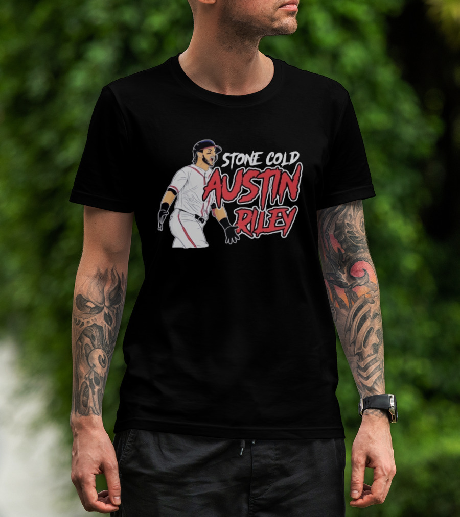 Stone Cold Austin Riley Atlanta Braves Baseball T-Shirt