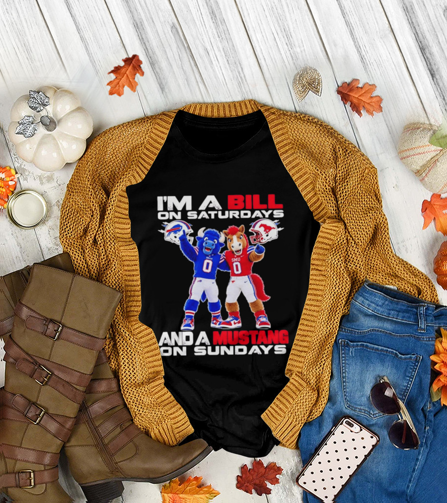 I'm A Bill On Saturdays And A Mustang On Sundays Buffalo Bills SMU Mustangs Football Mascots T-Shirt