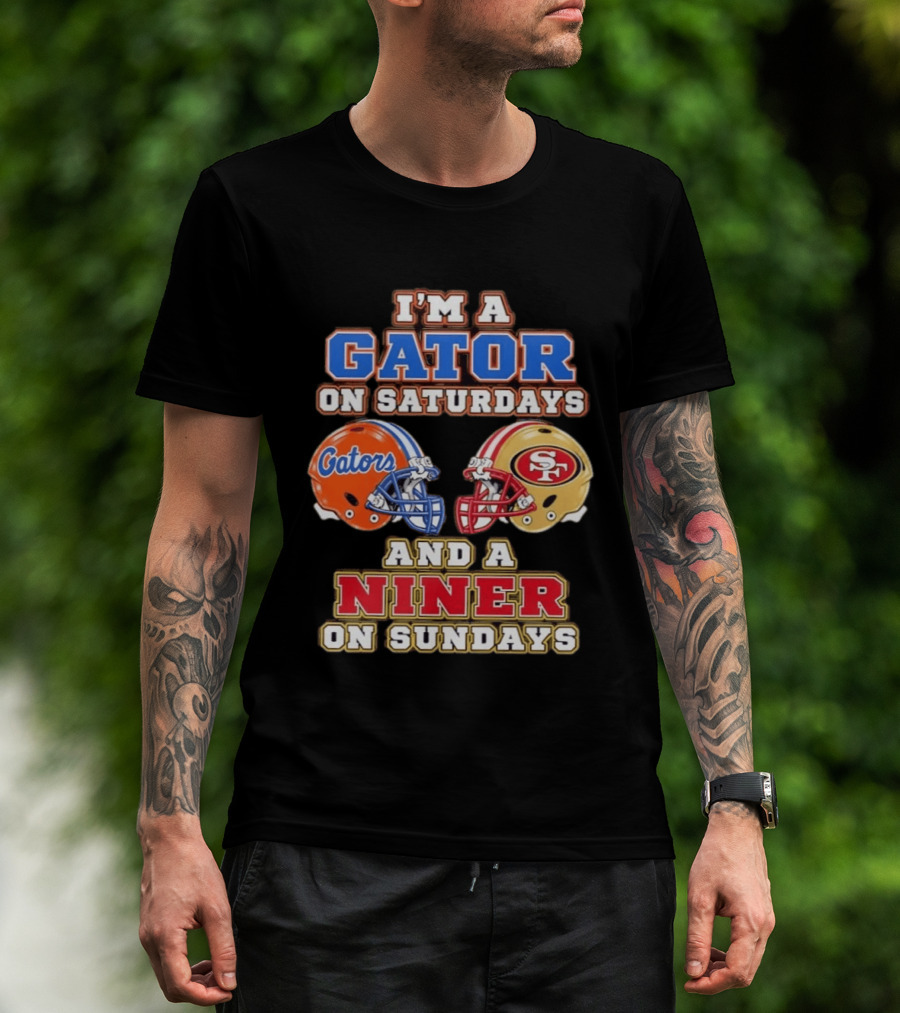 I'm A Gator On Saturdays And Niner On Sundays Gators Helmet 49ers Helmet T-Shirt