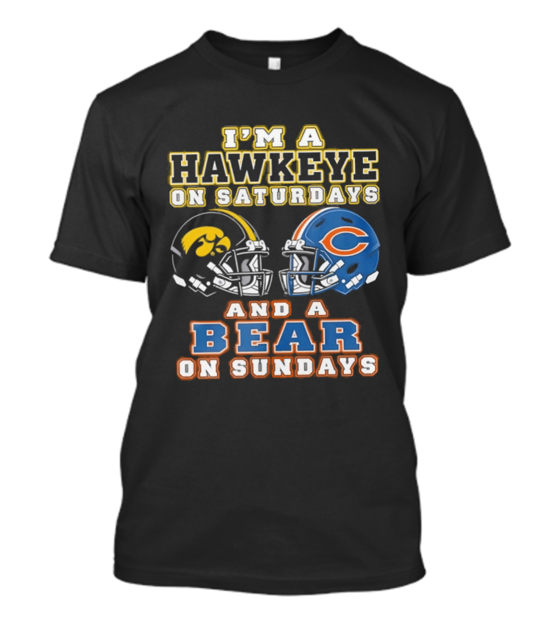 I'm A Hawkeye On Saturdays And A Bear On Sundays Football Helmets T-Shirt