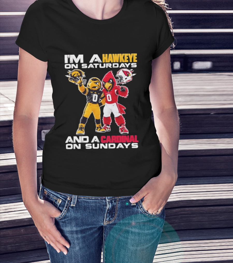 I'm A Hawkeye On Saturdays And A Cardinal On Sundays Football Mascots Iowa Arizona T-Shirt