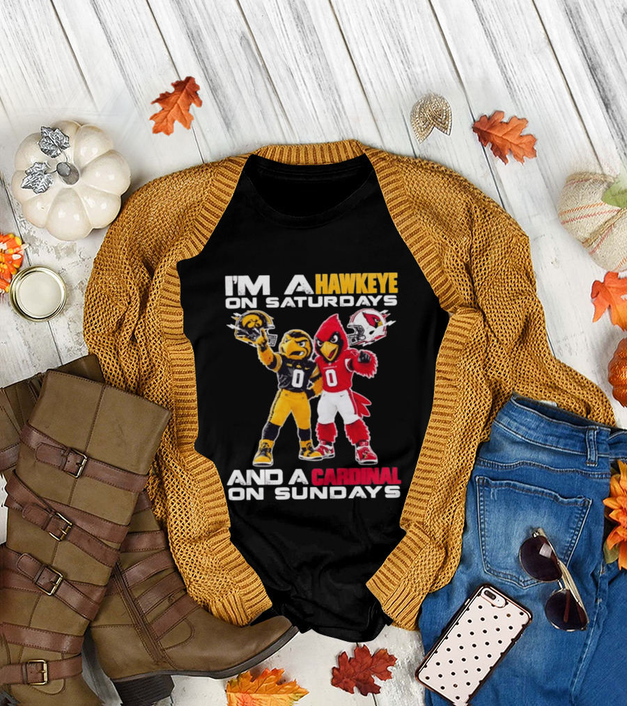 I'm A Hawkeye On Saturdays And A Cardinal On Sundays Football Mascots Iowa Arizona T-Shirt