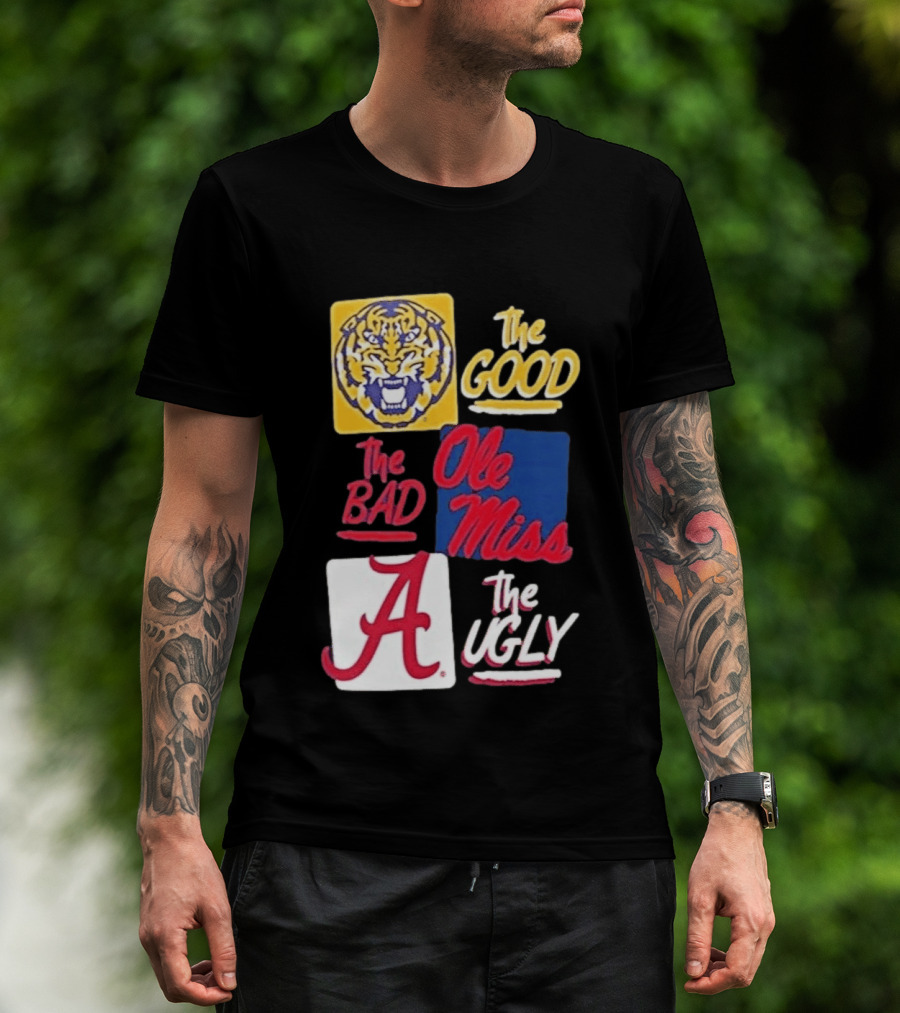 Original Tigers The Good Ole Miss Rebels The Bad Alabama Crimson Tide The Ugly T-Shirt