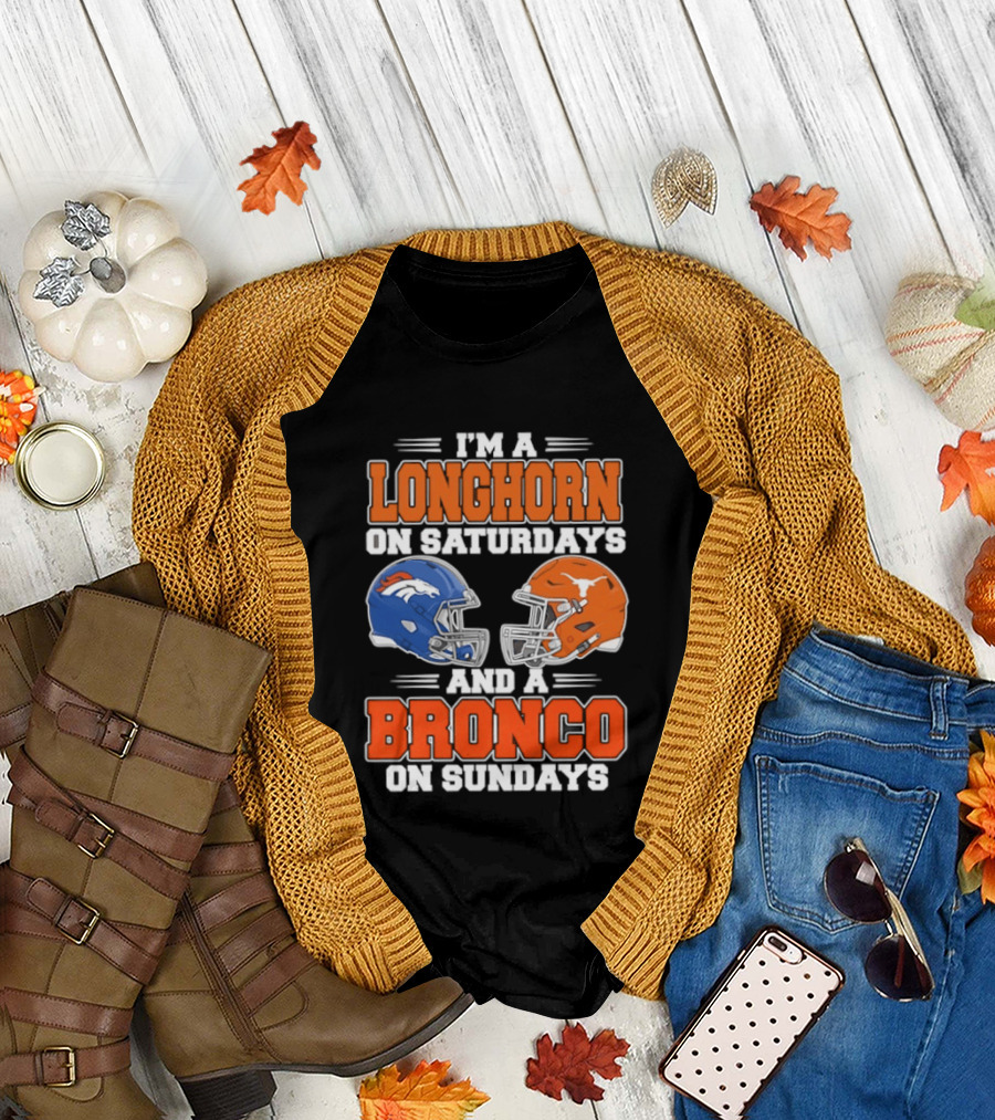 I'm A Longhorn On Saturdays And A Bronco On Sundays Football Helmets T-Shirt