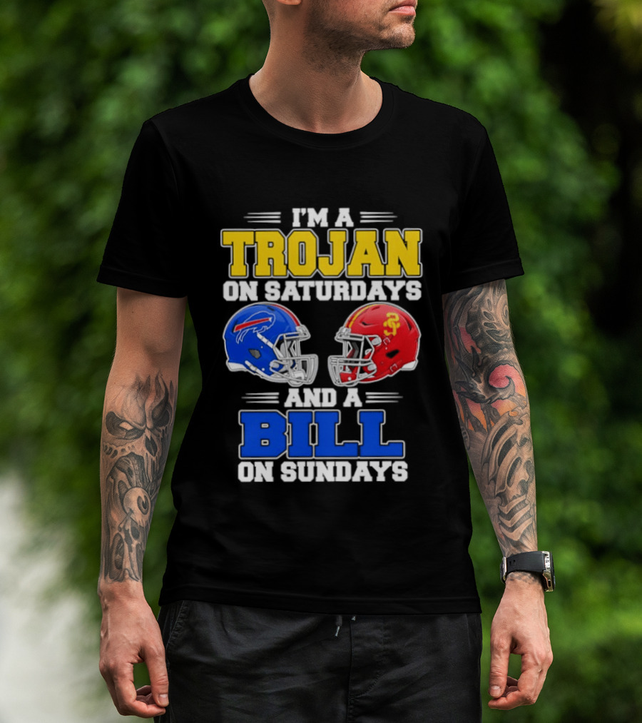 I'm A Trojan On Saturdays And A Bill On Sundays USC And Buffalo Football Helmets T-Shirt